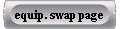  equip. swap page 