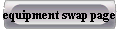  equip. swap page 